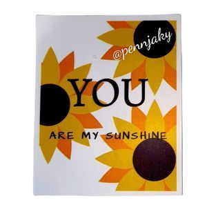 🌻2 For $9 Or 4 For $15🌻 You Are My Sunshine Sunflower Sticker